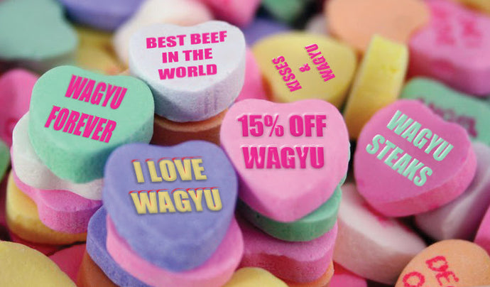 A Free Valentines Gift for You. Plus 15% Off All Wagyu (Newsletter 2/08/22)